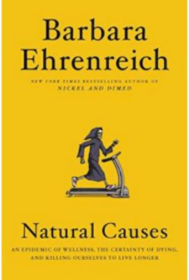 Natural Causes: An Epidemic of Wellness, the Ce... 1538747111 Book Cover