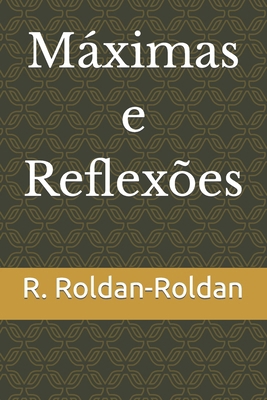 Máximas e Reflexões [Portuguese] B0BN7S1GTK Book Cover