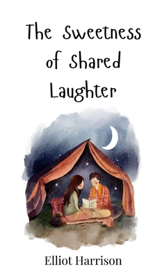 The Sweetness of Shared Laughter 3690812526 Book Cover