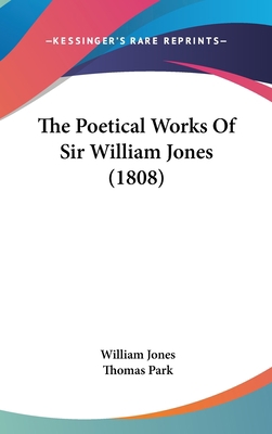 The Poetical Works of Sir William Jones (1808) 1104445328 Book Cover