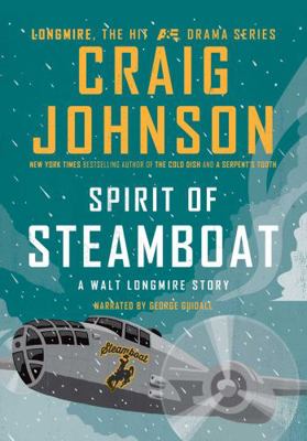 Spirit of Steamboat: A Walt Longmire Story 1470392542 Book Cover