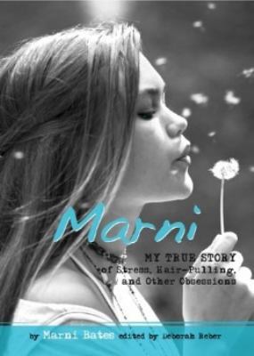 Marni: My True Story of Stress, Hair-Pulling, a... 0757314120 Book Cover