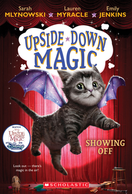 Showing Off (Upside-Down Magic #3): Volume 3 0545800544 Book Cover