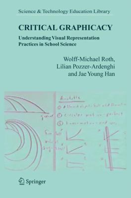 Critical Graphicacy: Understanding Visual Repre... 1402033753 Book Cover