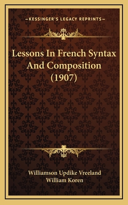 Lessons in French Syntax and Composition (1907) 1164984322 Book Cover