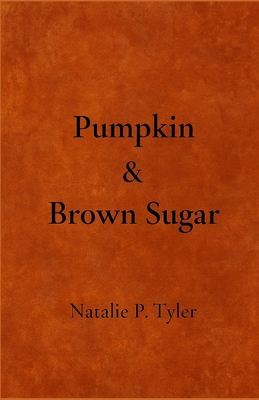 Pumpkin & Brown Sugar B0FHXTFQDK Book Cover