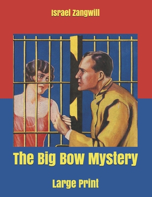 The Big Bow Mystery: Large Print B085RRNWFJ Book Cover