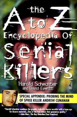 The A to Z Encyclopedia of Serial Killers 0671020749 Book Cover