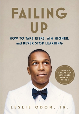 Failing Up: How to Take Risks, Aim Higher, and ... 1250362636 Book Cover