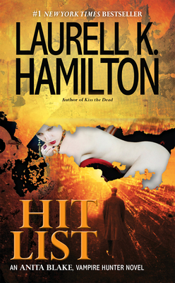 Hit List: An Anita Blake, Vampire Hunter Novel 0515150894 Book Cover