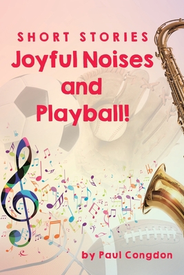 Joyful Noises and Playball! 1662443234 Book Cover
