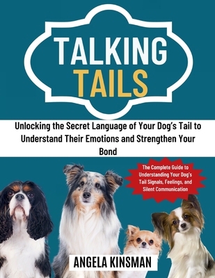 Talking Tails: Unlocking the Secret Language of... B0FNJX8N4N Book Cover