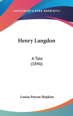 Henry Langdon: A Tale (1846) 1104792753 Book Cover