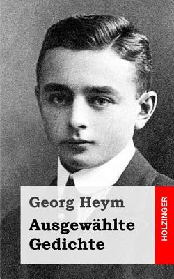 Ausgewählte Gedichte [German] 1482579464 Book Cover