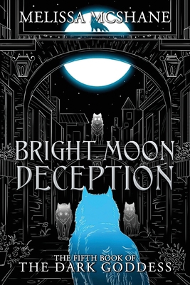 Bright Moon Deception: The Fifth Book of the Da... 1964545099 Book Cover