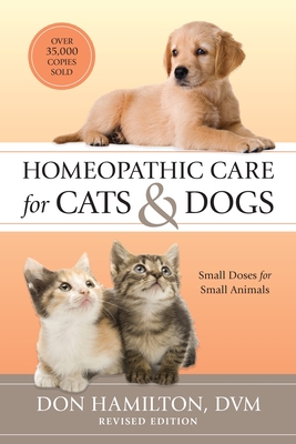 Homeopathic Care for Cats and Dogs, Revised Edi... 1556439350 Book Cover