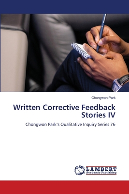 Written Corrective Feedback Stories IV 6208456576 Book Cover