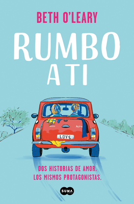 Rumbo a Ti / The Road Trip [Spanish] 8491296409 Book Cover