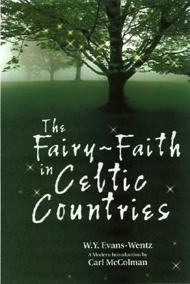 The Fairy-Faith in Celtic Countries 1564147088 Book Cover