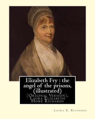 Elizabeth Fry: the angel of the prisons, By Lau... 1535432136 Book Cover