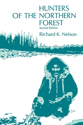 Hunters of the Northern Forest: Designs for Sur... 0226571815 Book Cover