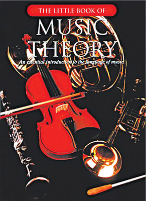 The Little Book of Music Theory: An Essential I... 0825618096 Book Cover