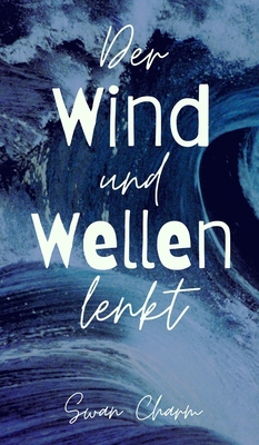 Der Wind und Wellen lenkt [German] 9916860203 Book Cover