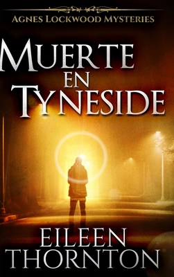 Muerte en Tyneside [Spanish] 1715645545 Book Cover
