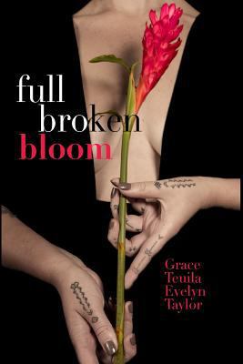 Full Broken Bloom (Full Color) 1977648738 Book Cover