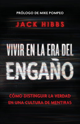 Vivir En La Era del Engaño: Cómo Distinguir La ... [Spanish] B0CQSM28WB Book Cover