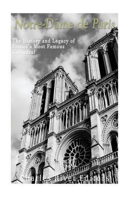 Notre-Dame de Paris: The History and Legacy of ... 1548227382 Book Cover