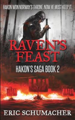 Raven's Feast (Hakon's Saga Book 2) 1715618254 Book Cover