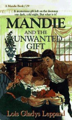 Mandie and the Unwanted Gift 1556615566 Book Cover