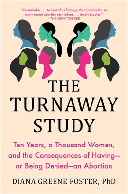 The Turnaway Study: Ten Years, a Thousand Women... 1982141573 Book Cover