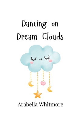 Dancing on Dream Clouds 9916905193 Book Cover