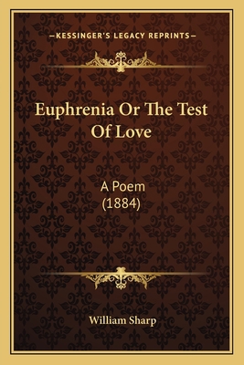 Euphrenia or the Test of Love: A Poem (1884) 116463867X Book Cover