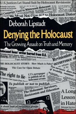 Denying the Holocaust: The Growing Assault on T... 0029192358 Book Cover