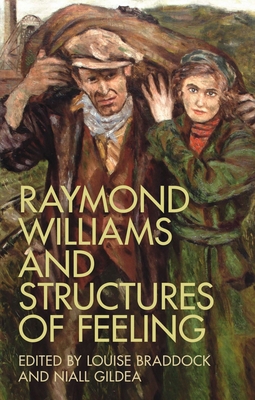 Raymond Williams and Structures of Feeling 1837723966 Book Cover