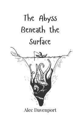The Abyss Beneath the Surface 3690819717 Book Cover