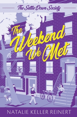 The Weekend We Met (The Settle Down Society: Bo... 1956575324 Book Cover