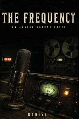 The Frequency: An Analog Horror Novel B0HHD98BSC Book Cover