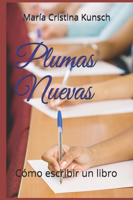 Plumas Nuevas: pautas para escribir un libro [Spanish] 1688807225 Book Cover