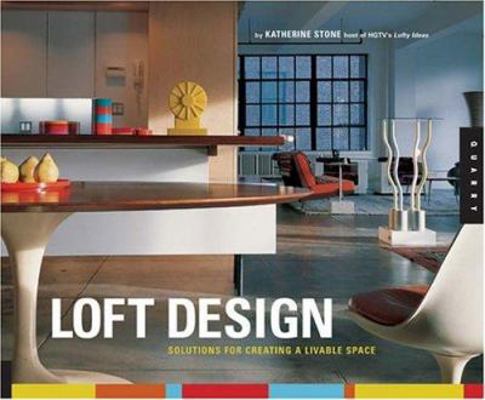 Loft Design : Solutions for Creating a Livable ... 1592531377 Book Cover
