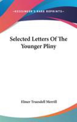 Selected Letters Of The Younger Pliny 0548179190 Book Cover