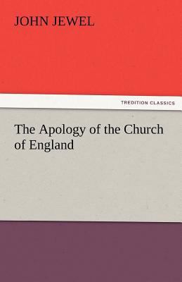 The Apology of the Church of England 3842484860 Book Cover