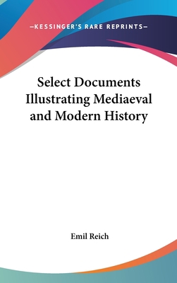 Select Documents Illustrating Mediaeval and Mod... 1161488464 Book Cover