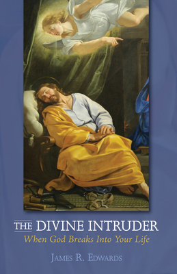 The Divine Intruder: When God Breaks Into Your ... 1498297420 Book Cover