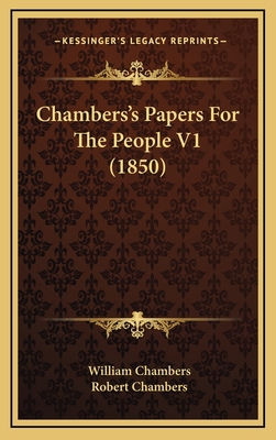 Chambers's Papers For The People V1 (1850) 1165358182 Book Cover