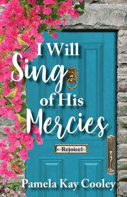 I Will Sing of His Mercies B0CXRPW72K Book Cover