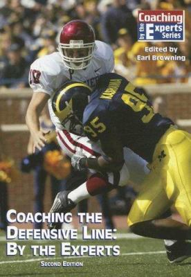 Coaching The Defensive Line: By The Experts 1585189286 Book Cover